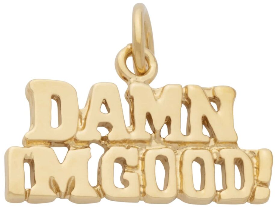 W-201 | Damn I'm Good Charm